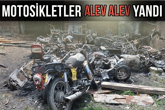 MOTOSİKLETLER ALEV ALEV YANDI