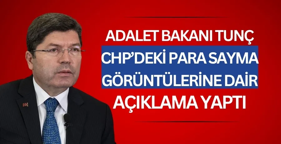 Adalet Bakanı Tunç CHP