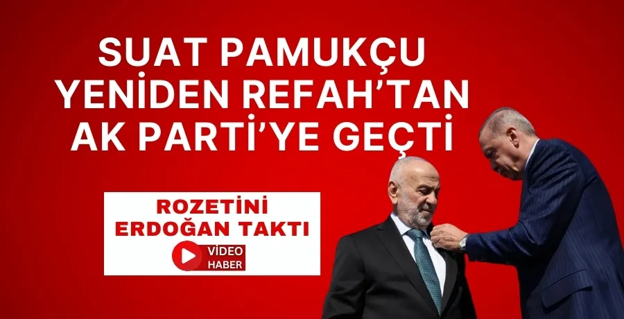 Milletvekili Suat Pamukçu AK Parti