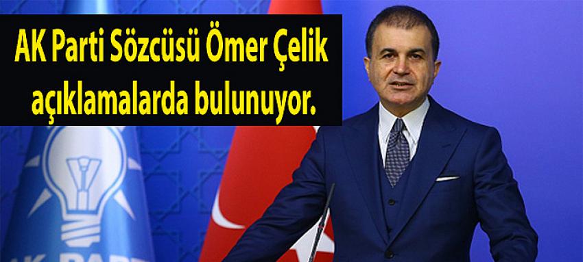 AK Parti Sözcüsü Ömer Çelik açıklamalarda bulunuyor.