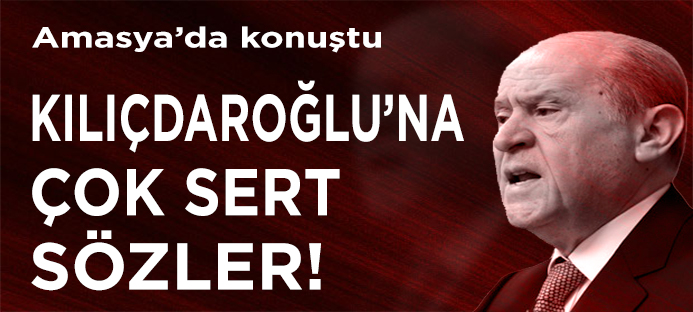 MHP lideri Bahçeli`den, Kılıçdaroğlu`na sert sözler