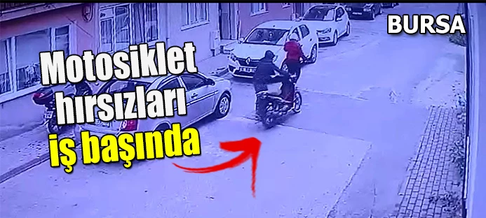 Motosiklet hırsızları kameraya yakalandı   