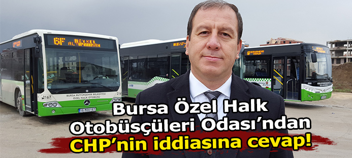 Halk otobüsçülerinden CHP`ye cevap