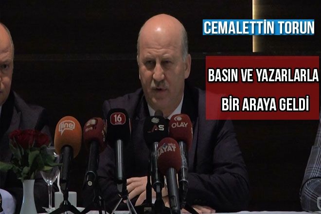 CEMALETTİN TORUN BASIN VE YAZARLARLA BİR ARAYA GELDİ