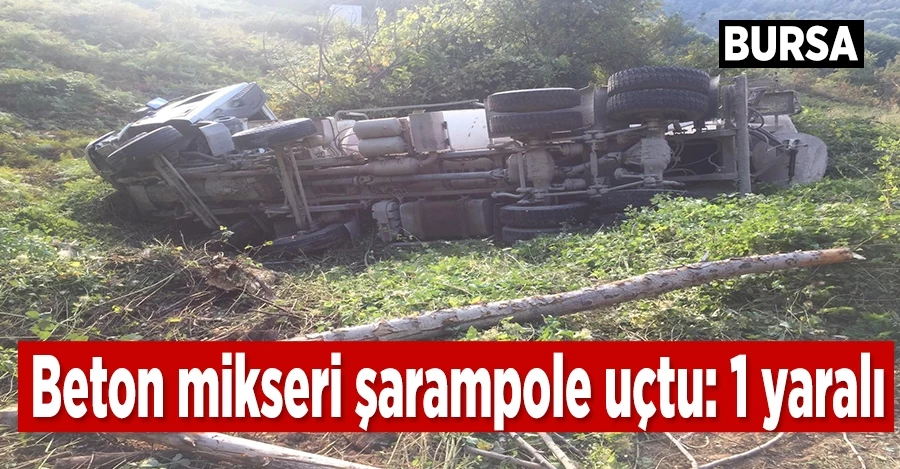 Beton mikseri şarampole uçtu: 1 yaralı