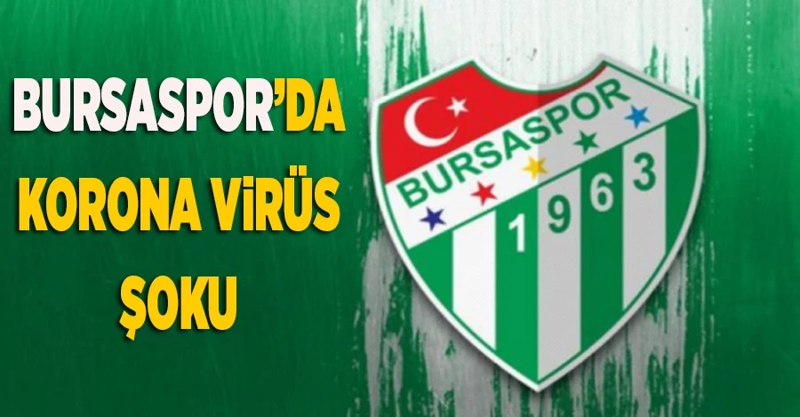 Bursaspor’da bir oyuncunun Covid-19 testi pozitif çıktı