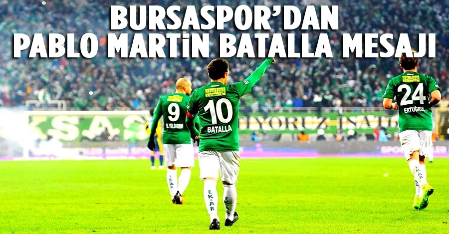 Bursaspor’dan Pablo Martin Batalla mesajı