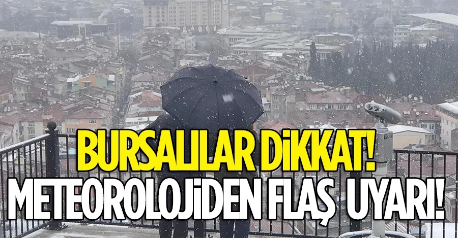 Meteorolojiden Bursa ve çevre iller için kar uyarısı