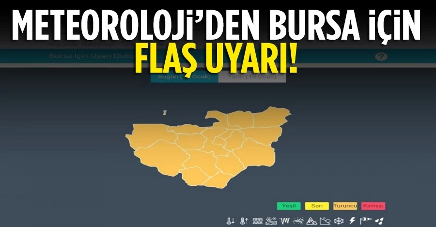 Meteorolojiden Bursa için turuncu uyarı yapıldı!