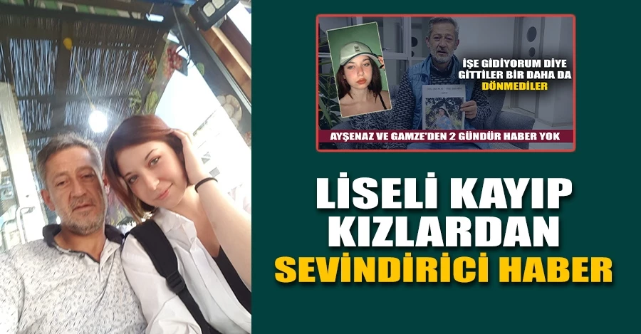 Bursa’da 4 gündür kayıp olan kızlar bulundu   