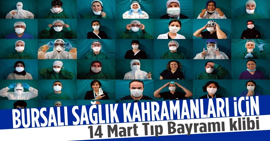 Bursalı sağlıkçılar için 14 Mart Tıp Bayramı klibi