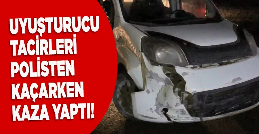 Uyuşturucu tacirleri polisten kaçarken kaza yaptı  