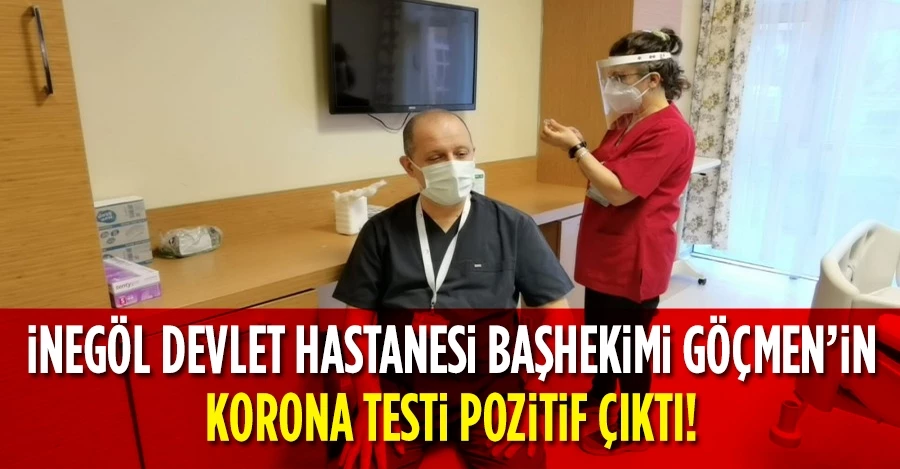 Bursa İnegöl Devlet Hastanesi Başhekimi Göçmen koronavirüse yakalandı