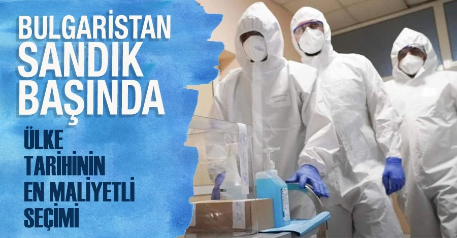 Bulgaristan sandık başında: Ülke tarihinin en maliyetli seçimi