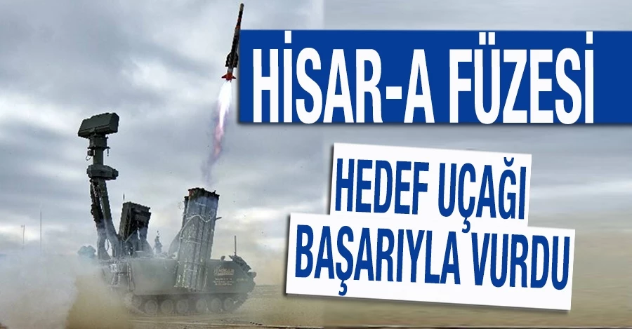 MSB: HİSAR-A füzesi, hedef uçağı başarıyla vurdu