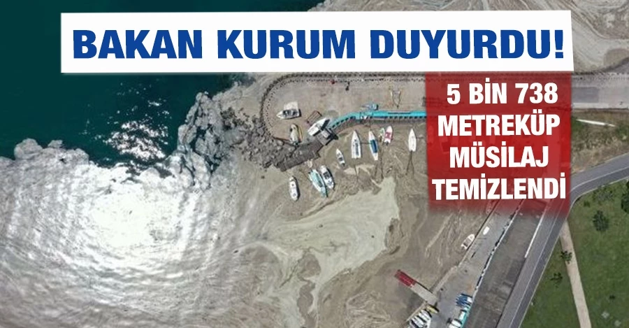 Bakan Kurum: 5 bin 738 metreküp müsilajı Marmara