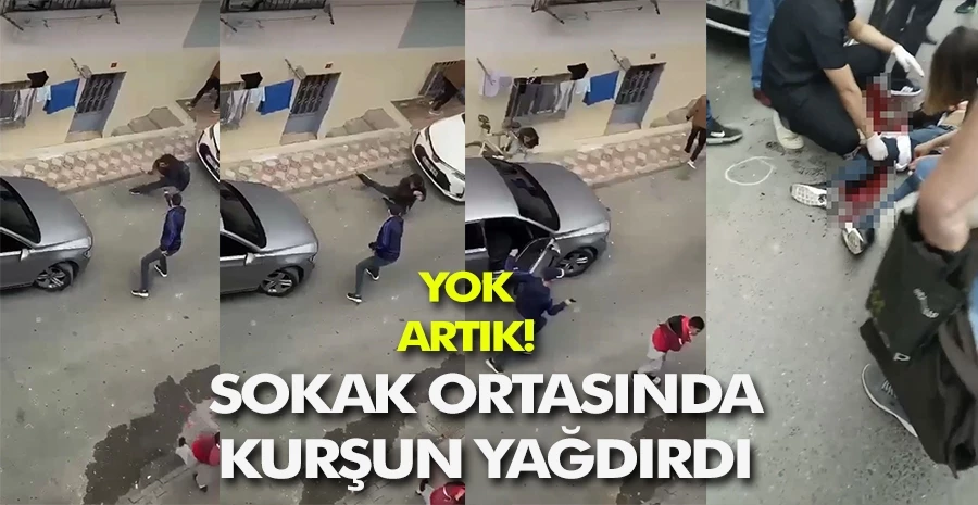 İstanbul’da dehşet anları kamerada: Sokak ortasında güpegündüz kurşun yağdırdı