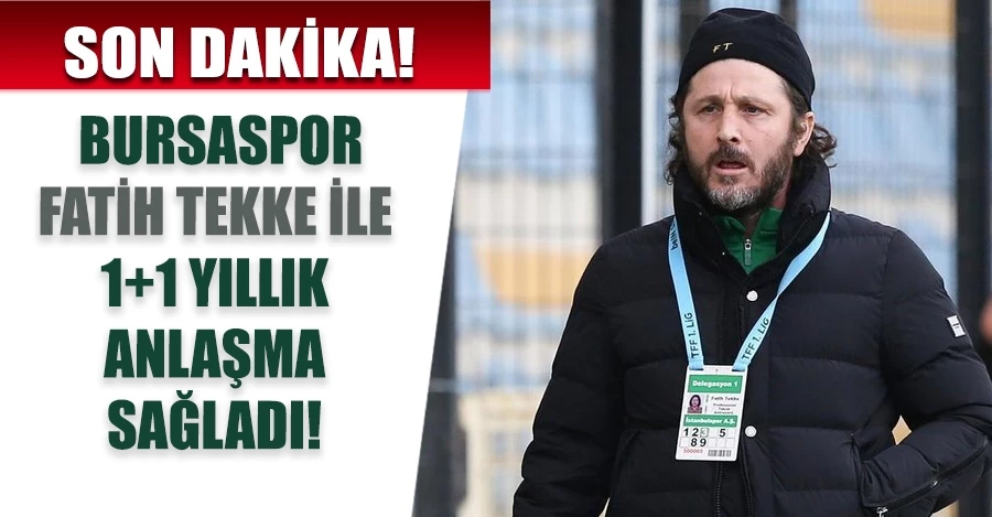  Bursaspor Fatih Tekke ile 1+1 yıllık anlaşma sağladı