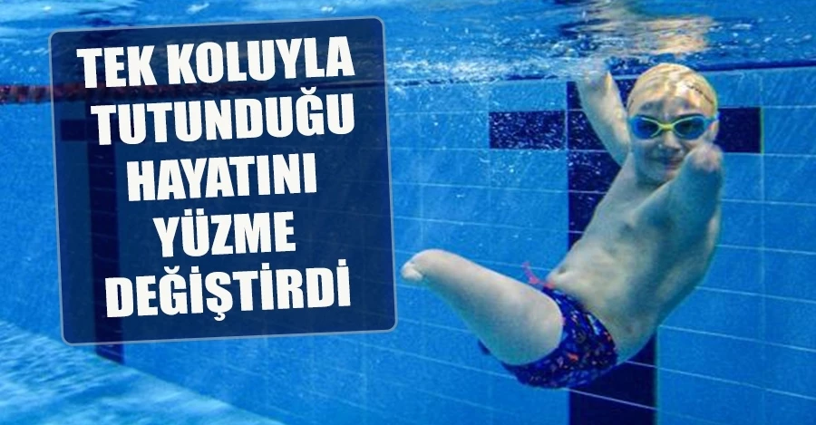 Tek koluyla tutunduğu hayatını yüzme değiştirdi