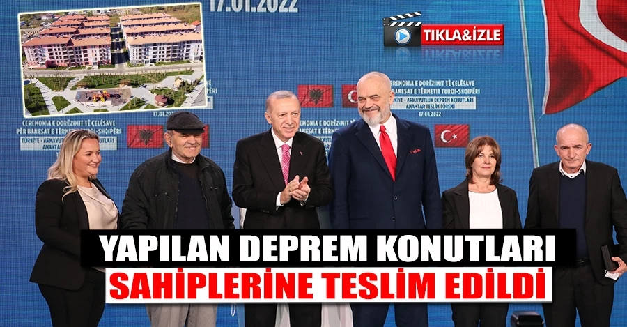  Cumhurbaşkanı Erdoğan, Arnavutluk’ta yapılan deprem konutlarını sahiplerine teslim etti   