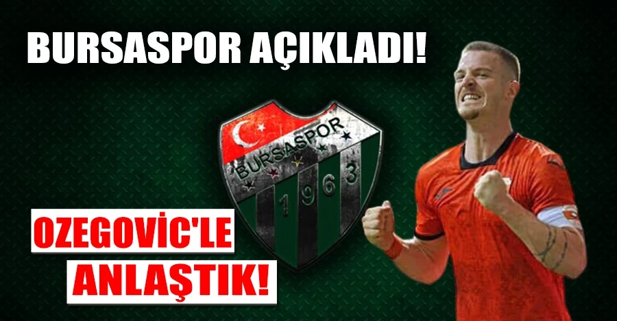 Ozegovic, Bursaspor’da!