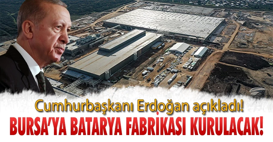 Cumhurbaşkanı Erdoğan açıkladı: Bursa