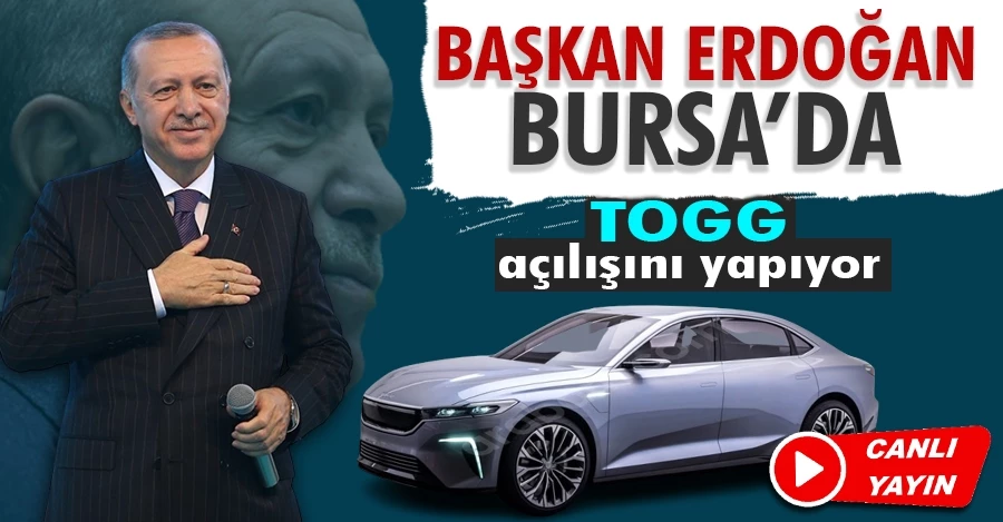 Başkan Erdoğan Bursa
