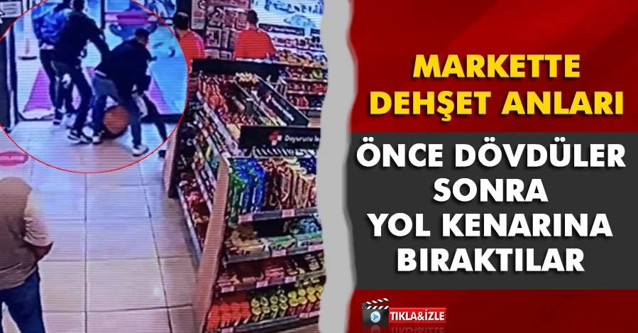 İstanbul’da markette dehşet anları kamerada: Kovalayıp dövdükleri genci kaçırdılar   