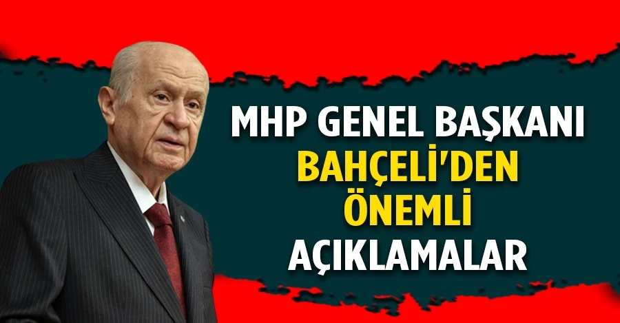 MHP Genel Başkanı Bahçeli