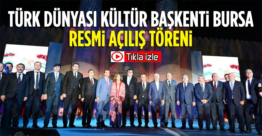Türk Dünyası Kültür Başkenti Bursa, Resmi Açılış Töreni |CANLI 