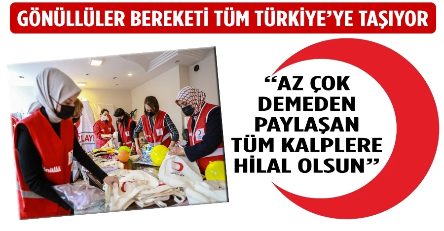 Kızılay gönüllüleri Ramazan bereketini tüm Türkiye’ye taşıyor