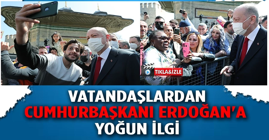 Vatandaşlardan Cumhurbaşkanı Erdoğan