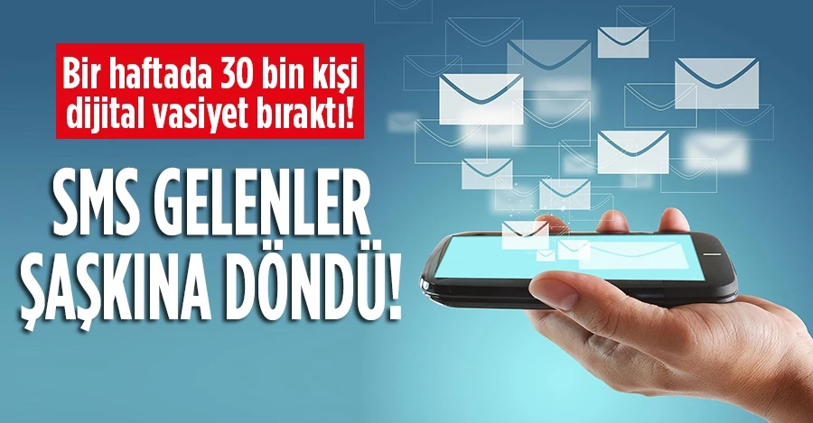 Bir haftada 30 bin kişi dijital vasiyet bıraktı!
