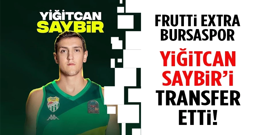 Frutti Extra Bursaspor, Yiğitcan Saybir’i transfer etti