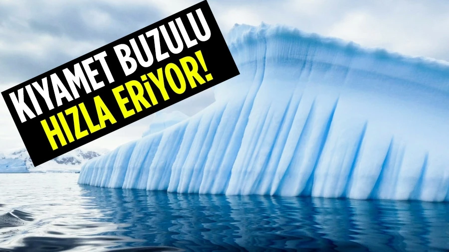 Kıyamet Buzulu hızla eriyor
