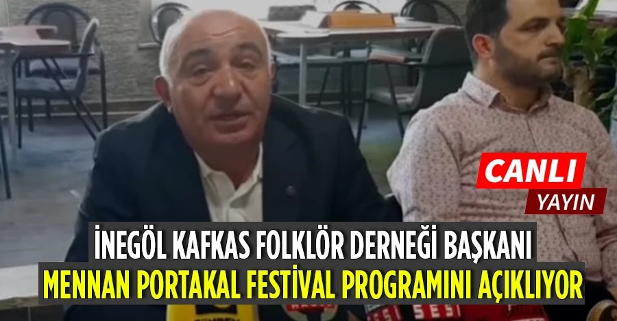 #CanlıYayın İnegöl kafkas folklor derneği başkanı Mennan Portakal festival programını açıklıyor.
