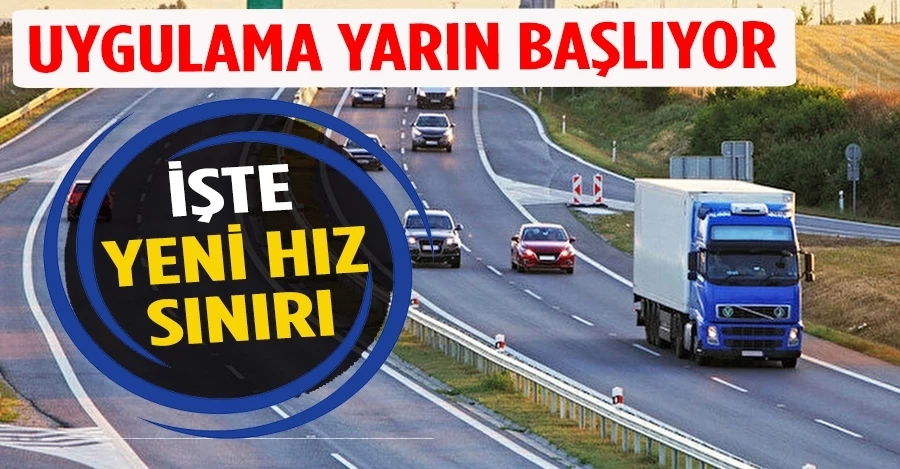 Otoyollarda hız sınırı uygulaması başlıyor!