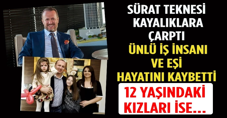 Ünlü iş insanı Ünal Pala ve Evrim Pala eşi hayatını kaybetti