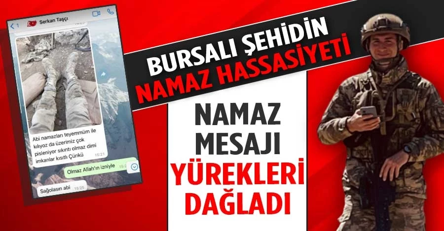 Bursalı şehidin namaz hassasiyeti! Şehit Serkan Taşçı