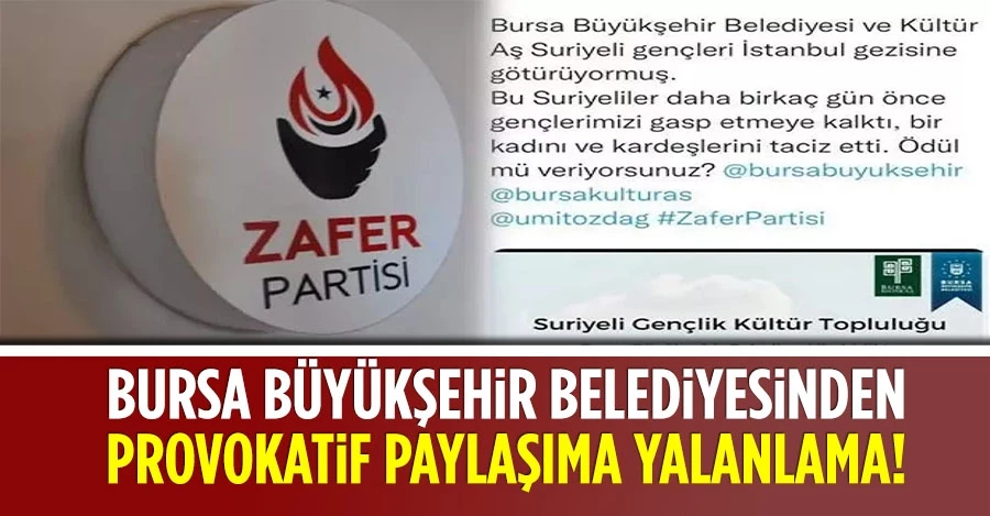 Bursa Büyükşehir Belediyesinden provokatif paylaşıma yalanlama!