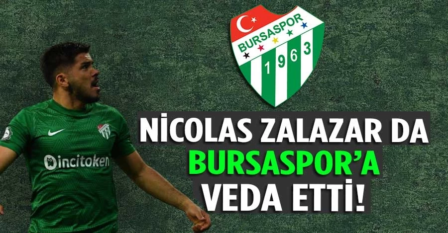  Nicolas Zalazar da Bursaspor’a veda etti   