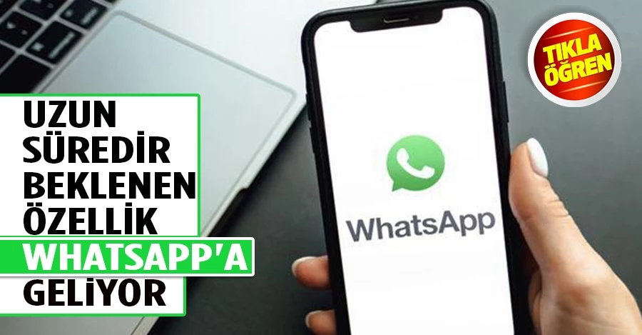 Uzun süredir beklenen özellik Whatsapp