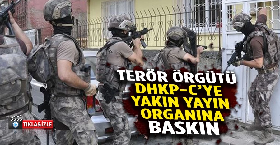 Terör örgütü DHKP-C’ye yakın yayın organına baskın: 3 gözaltı 