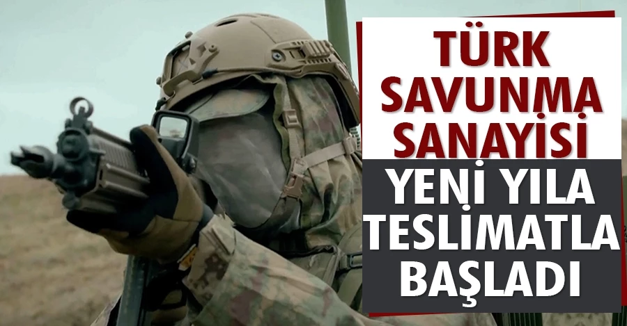 Türk savunma sanayisi yeni yıla teslimatla başladı