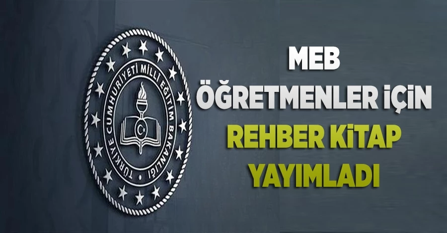 MEB öğretmenler için rehber kitap yayımladı