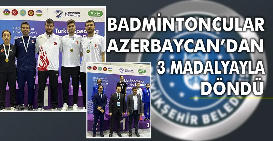 Badmintoncular Azerbaycan’dan 3 madalyayla aldı