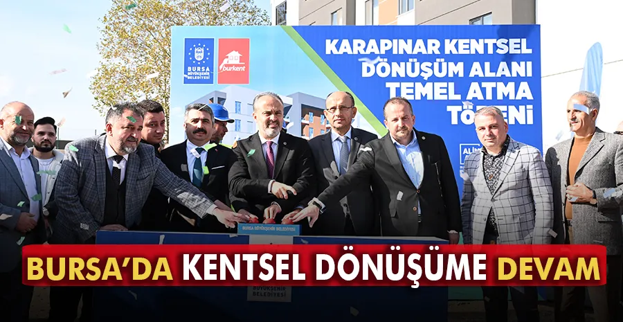 Bursa’da kentsel dönüşüme devam