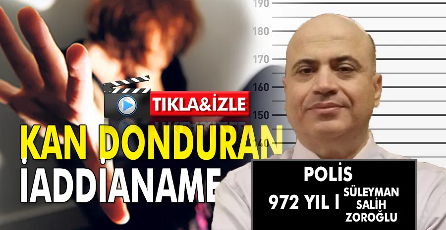Kan donduran iddianamede Süleyman Salih Zoroğlu’nun 972 yıla kadar hapisle cezalandırılması istendi