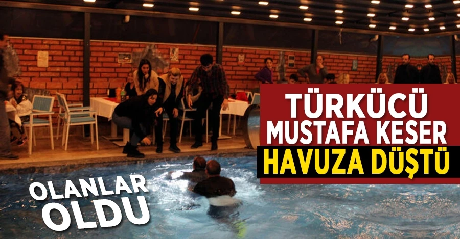 Türkücü Mustafa Keser havuza düştü!
