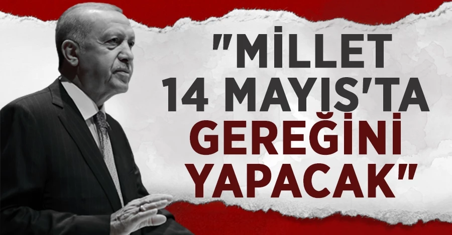  Başkan Erdoğan: 